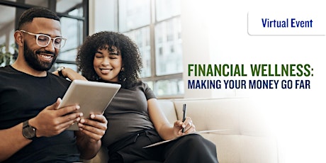 LEARNING LAB: Financial Wellness: Making Your Money Go Far