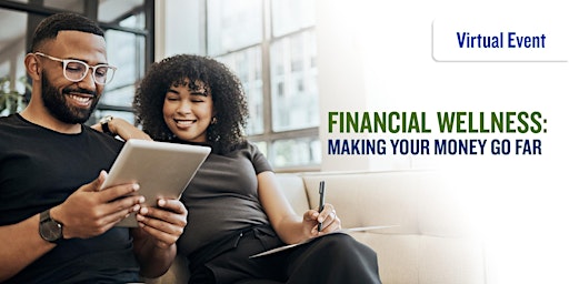 LEARNING LAB: Financial Wellness: Making Your Money Go Far primary image