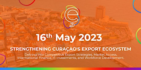 Primaire afbeelding van PHYSICAL - Strengthening Curaçao's Export Ecosystem
