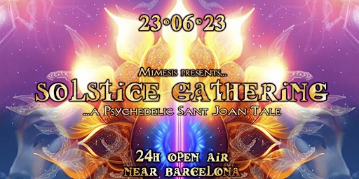 Immagine principale di Solstice Gathering 2023 - A Psychedelic Sant Joan Tale 