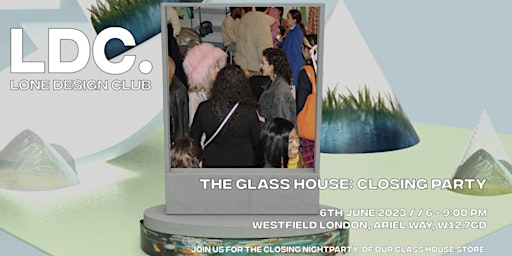 The Glass House: Closing Party primary image