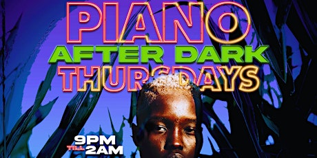 Piano After Dark Thursdays!