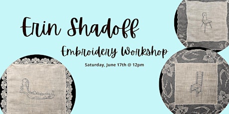 FREE Embroidery Workshop (Presented by Erin Shadoff)