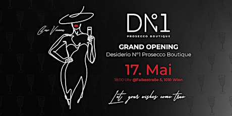 Grand Opening Der Desiderio N°1 Prosecco Boutique primary image
