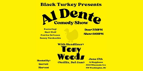 BlackTurkey Presents: Al Dente Comedy at Maggiano's DC featuring Tony Woods
