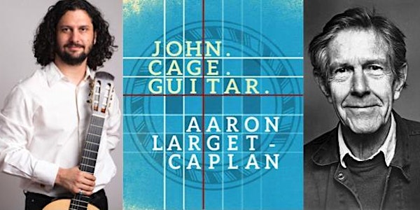 John.Cage.Guitar. CD Release - Aaron Larget-Caplan & friends