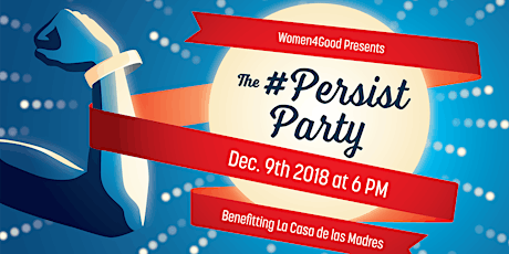 The #Persist Party | Holiday Fundraising Gala primary image