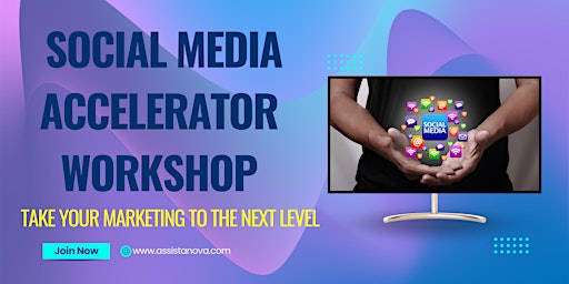 Imagen principal de Social Media Accelerator Workshop:Take Your Marketing to the Next Level