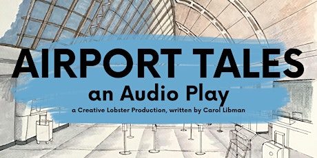 Airport Tales: an Audio Play