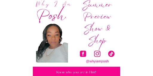 Why I Am Posh Summer Preview Show & Shop primary image