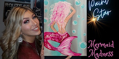 Paint and Sip with Paint Star; Create the Mermaid 