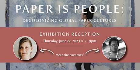 Paper Is People Exhibition Reception