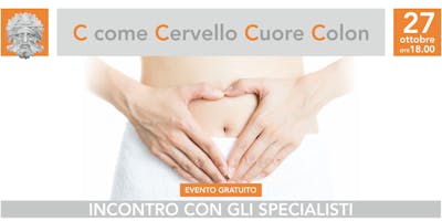 C come Cervello, Cuore, Colon: incontro gratuito con gli specialisti C come Cervello, Cuore, Colon: incontro gratuito con gli specialisti