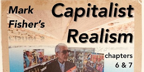 SYMPOSIUM BOOK CLUB Mark Fisher: Capitalist Realism Pt. 3 primary image