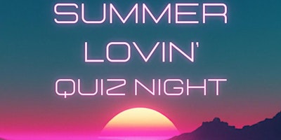 Summer Lovin Quiz Night
