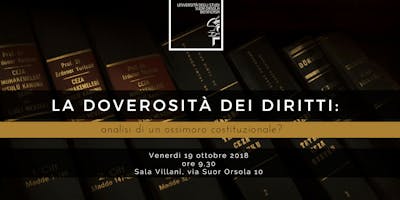 La doverosità dei diritti: analisi di un ossimoro costituzionale? La doverosità dei diritti: analisi di un ossimoro costituzionale?