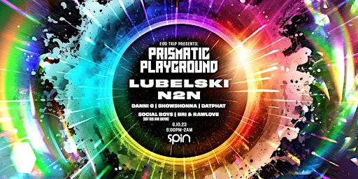 Immagine principale di Ego Trip Presents: Prismatic Playground feat. Lubelski and N2N 
