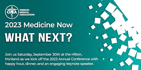 2023 OMA Annual Conference | Medicine Now: What Next?