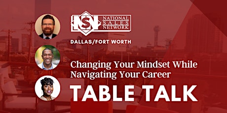Changing Your Mindset While Navigating Your Career Table Talk primary image