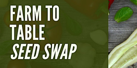 Farm to Table Seed Swap