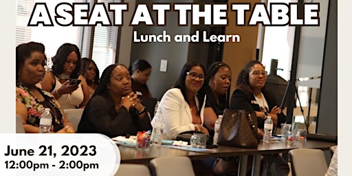 A Seat at the Table: Lunch and Learn primary image