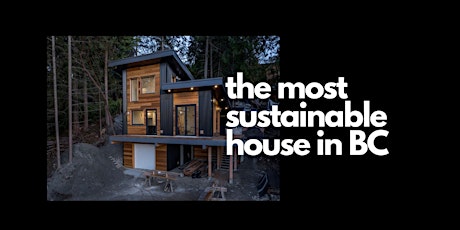 The Most Sustainable House in BC