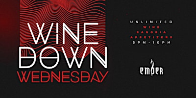 Wine Down Wednesdays at Ember | Unlimited Wine, Sangria & More primary image