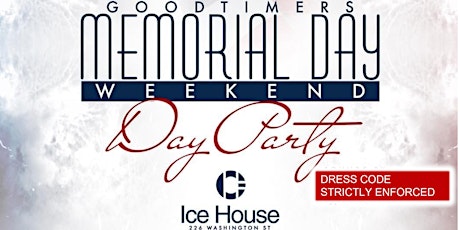 Goodtimers "Memorial Day Weekend" Day Party primary image