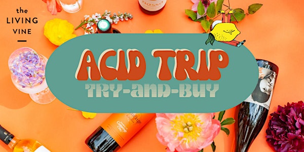 Acid Trip Try-and-Buy by The Living Vine