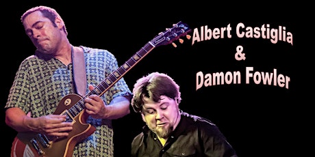 Albert Castiglia & Damon Fowler Unplugged