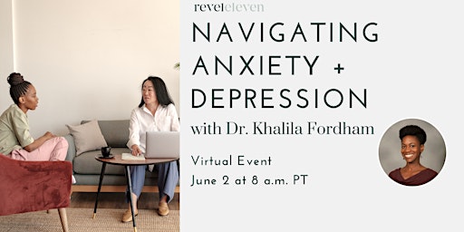 Navigating Anxiety + Depression with Dr. Khalila Fordham primary image