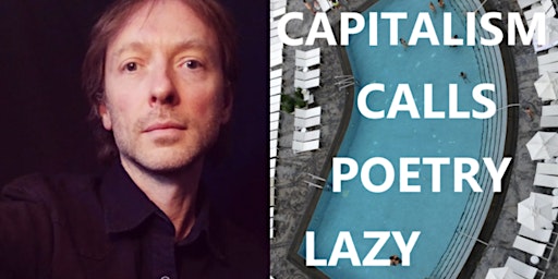 Primaire afbeelding van Poetry reading: Wyatt Welch with their book Capitalism Calls Poetry Lazy