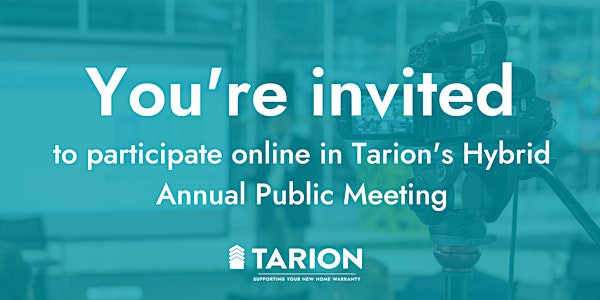 Tarion's 2023 Annual Public Meeting - Online Attendance