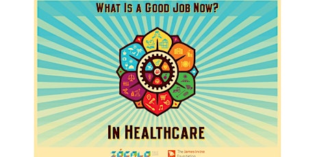 “What Is a Good Job Now?”  In Health Care