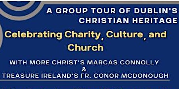A Guided Group Tour of Dublin: Celebrating Charity, Culture, and Church primary image