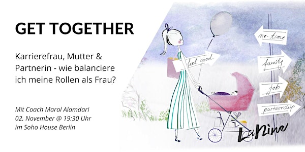 Karrierefrau, Mutter & Partnerin, wie vereine ich meine Rollen als Frau?