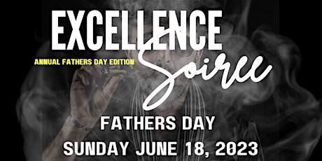 Excellence Soiree (Annual Father's Day Edition)