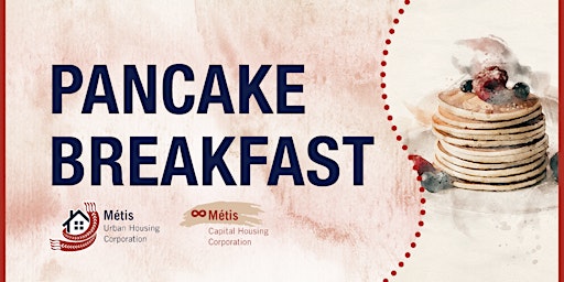 Métis Housing Calgary Pancake Breakfast primary image