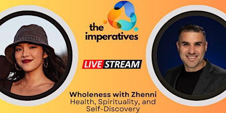 Wholeness with Zhenni: Health, Spirituality, and Self-Discovery