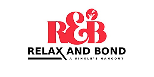 Relax & Bond (RnB) A Single's Hangout primary image