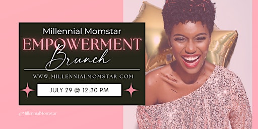 Millennial Momstar Empowerment Brunch primary image