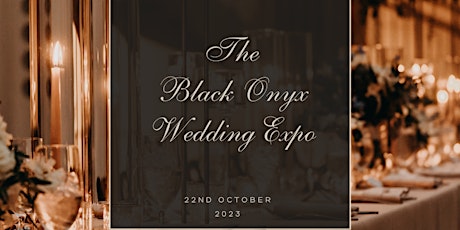The Black Onyx Wedding Expo