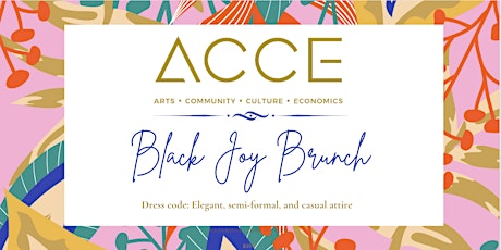 ACCE PRESENTS: Black Joy Brunch