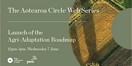 The Aotearoa Circle Webinar | Launch of the Agri-Adaptation Roadmap