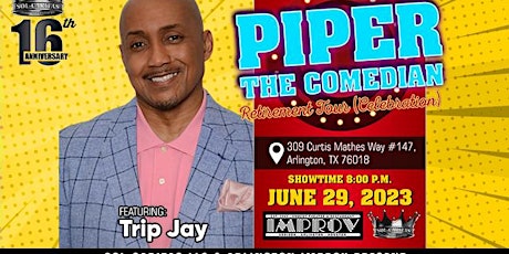 Piper the Comedian Retirement Show (Celebration) - Trip Jay