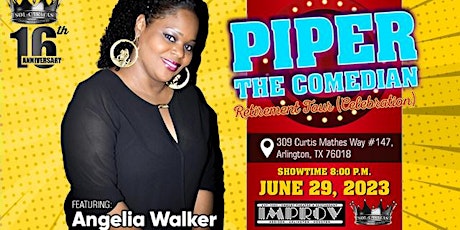 Piper the Comedian Retirement Show (Celebration) - Angelia