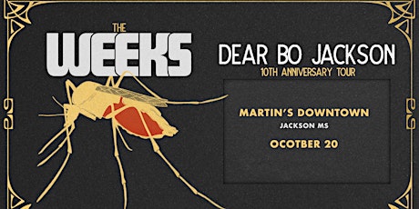 The Weeks Dear Bo Jackson 10th Anniversary Tour at Martin's Downtown