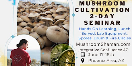 Two Day Mushroom Cultivation Seminar with Drum Circles/Catering
