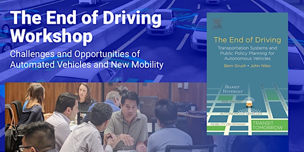 The End of Driving Workshop - Planning for Autonomous Vehicles now
