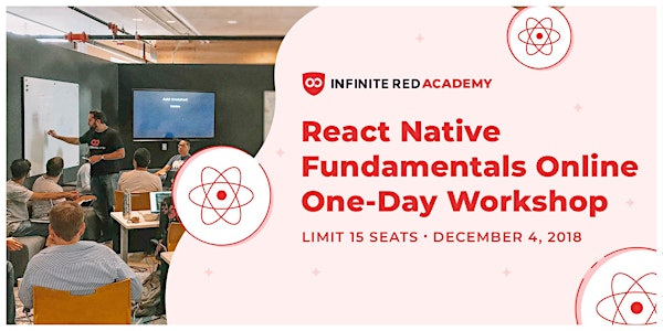 React Native Fundamentals Online Workshop--Dec 11, 2018